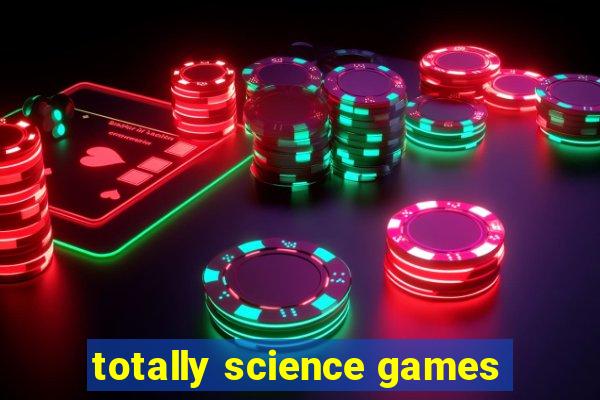 totally science games